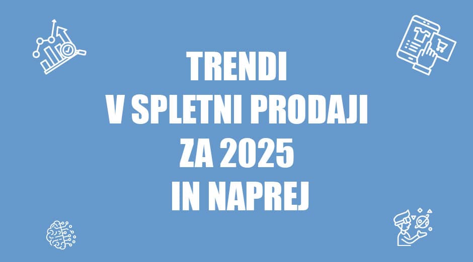 trendi v spletni prodaji članek positiva rešitve